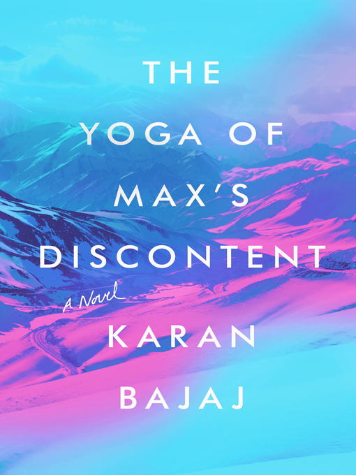 Title details for The Yoga of Max's Discontent by Karan Bajaj - Wait list
